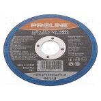 Cutting wheel; Ø: 115mm; Øhole: 22mm; Disc thick: 1mm; steel PRE-44110 PROLINE